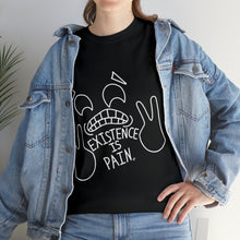 Load image into Gallery viewer, Existence Is Pain T-Shirt